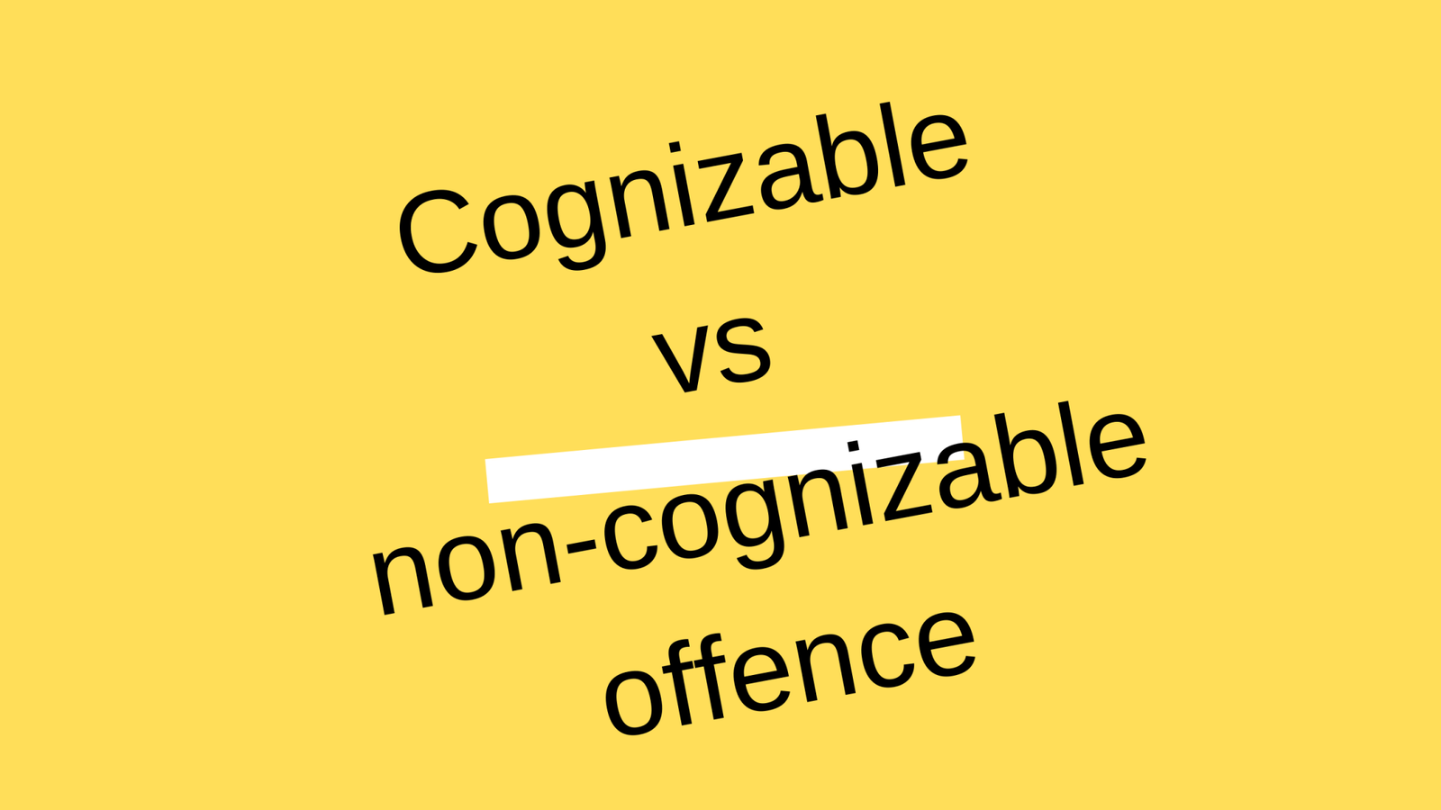 What is The Difference Between Cognizable and Non Cognizable Offence ...