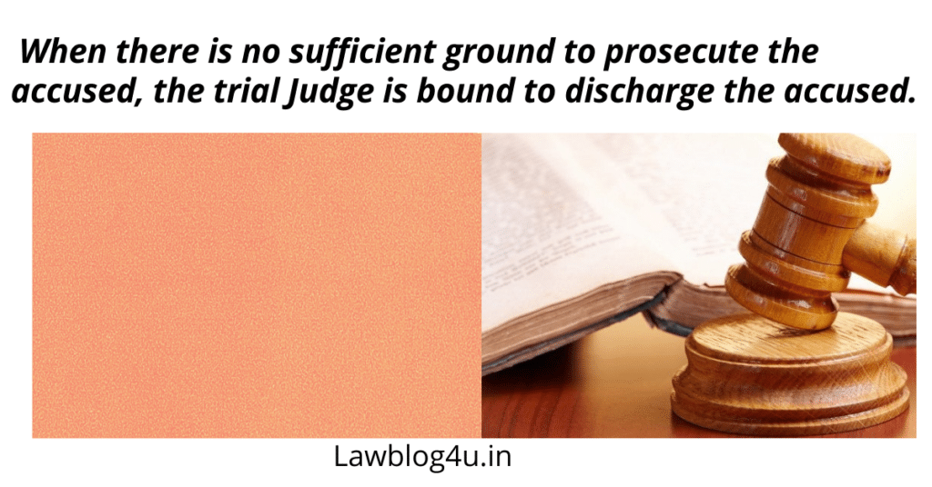When there is no sufficient ground to prosecute the accused, the trial