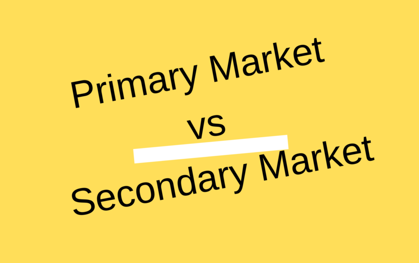 Know the basic difference between primary market and secondary market
