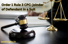 Order 1 Rule 3 CPC joinder of Defendant in a Suit