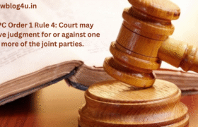 CPC Order 1 Rule 4: Court may give judgment for or against one or more of the joint parties.
