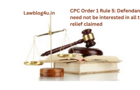CPC Order 1 Rule 5 Defendant need not be interested in all the relief claimed